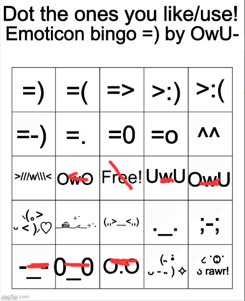 First post ever I guess… | image tagged in dot the ones you like/use emoticons bingo by owu | made w/ Imgflip meme maker