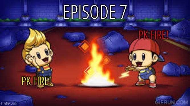 S13 - More PK Fire | EPISODE 7; PK FIRE! PK FIRE! | made w/ Imgflip meme maker