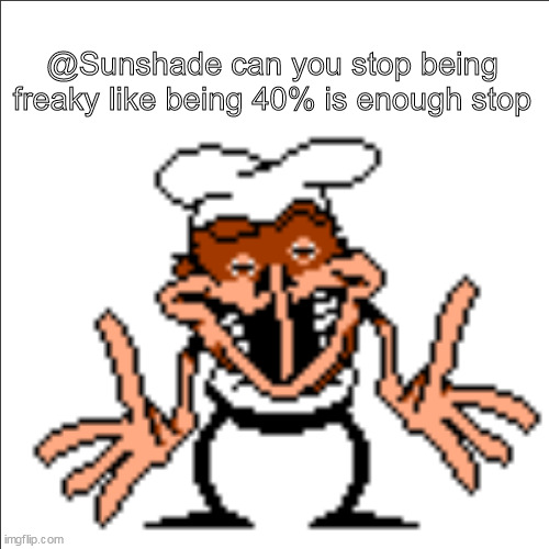 greg shrugging | @Sunshade can you stop being freaky like being 40% is enough stop | image tagged in greg shrugging | made w/ Imgflip meme maker