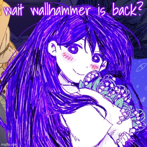 grpapelsls | wait wallhammer is back? | image tagged in grpapelsls | made w/ Imgflip meme maker