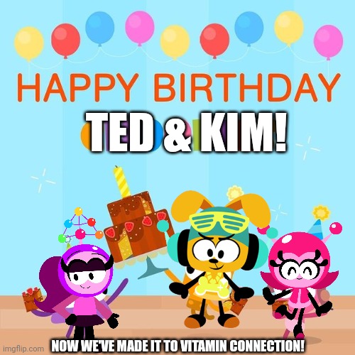 Ted & Kim's Birthday! We've made it to Vitamin Connection! | TED & KIM! NOW WE'VE MADE IT TO VITAMIN CONNECTION! | image tagged in vitaminconnection,magazines,asthma | made w/ Imgflip meme maker