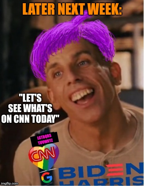 Libtard jack 23 | LATER NEXT WEEK: "LET'S SEE WHAT'S ON CNN TODAY" | image tagged in libtard jack 23 | made w/ Imgflip meme maker