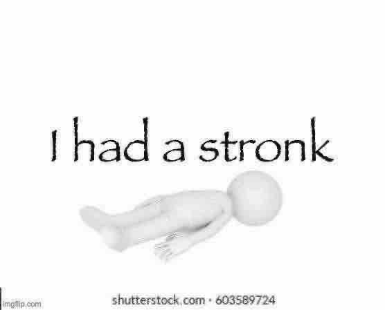 I had a stronk Blank Meme Template