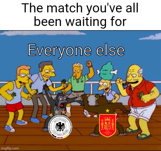 EURO 2024 | The match you've all
been waiting for; Everyone else | image tagged in football,europe | made w/ Imgflip meme maker