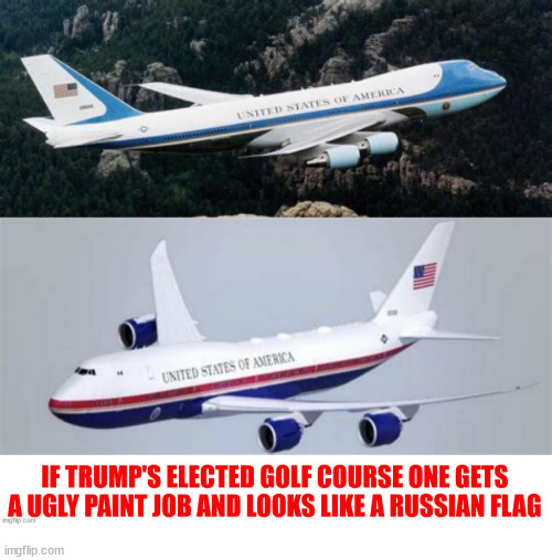 Trump wants our plane back | image tagged in trump farce won,golf course one,presidents plane,maga monster,go joe,dump trump | made w/ Imgflip meme maker