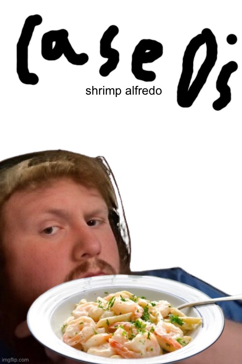 Cereal | shrimp alfredo | made w/ Imgflip meme maker