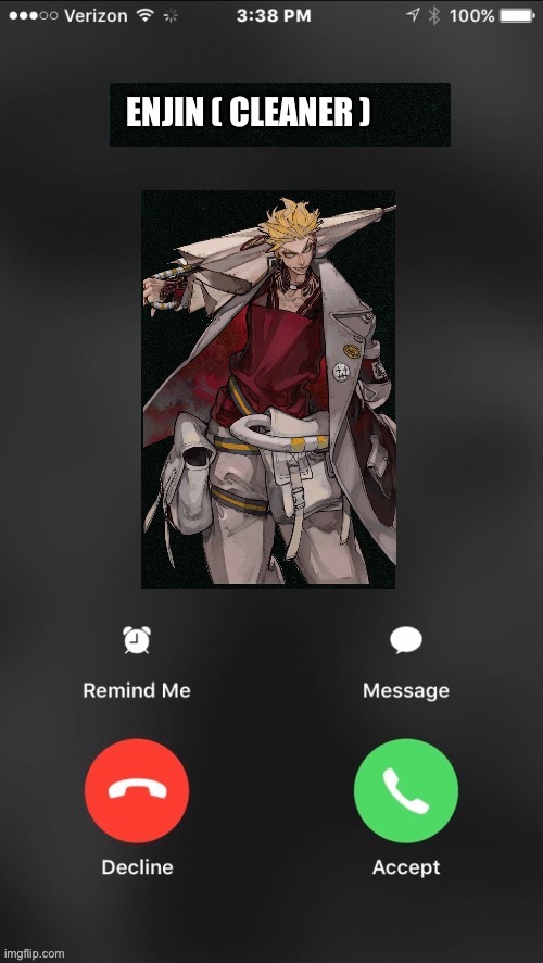 Someone is calling you | ENJIN ( CLEANER ) | image tagged in someone is calling you,memes,gachiakuta,anime meme,animeme,shitpost | made w/ Imgflip meme maker
