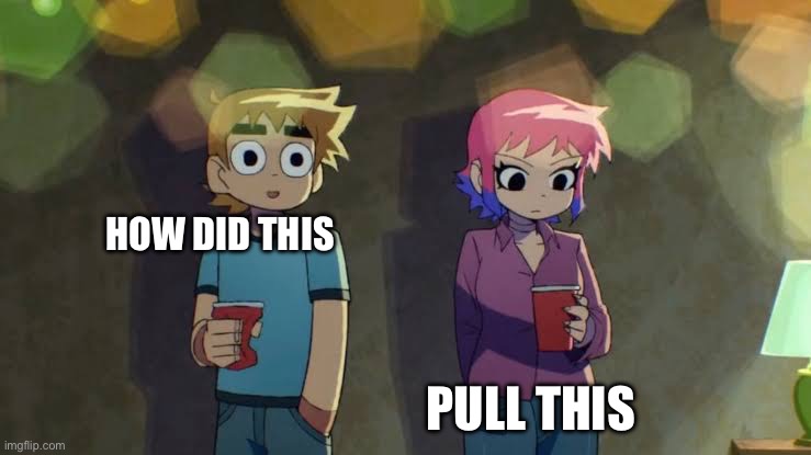 scott pilgrim | HOW DID THIS PULL THIS | image tagged in scott pilgrim | made w/ Imgflip meme maker
