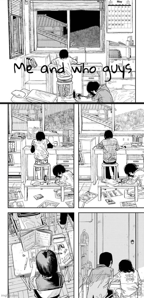 I need someone to draw with fr fr (i have not finished this manga yet) | Me and who guys | made w/ Imgflip meme maker
