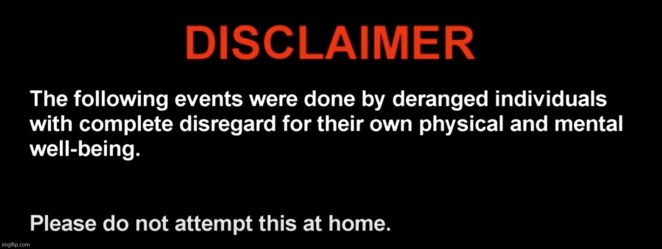 the following events were done by deranged individuals | image tagged in the following events were done by deranged individuals | made w/ Imgflip meme maker