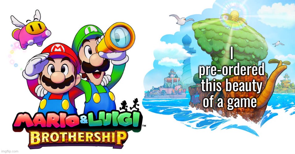 I pre-ordered this beauty of a game | made w/ Imgflip meme maker