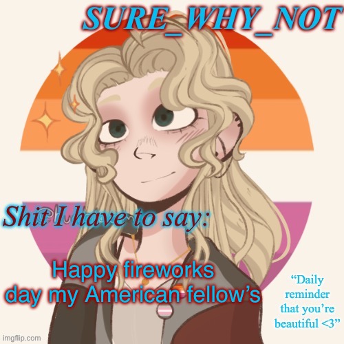 SWN announcement template version 2 | Happy fireworks day my American fellow’s | image tagged in swn announcement template version 2 | made w/ Imgflip meme maker