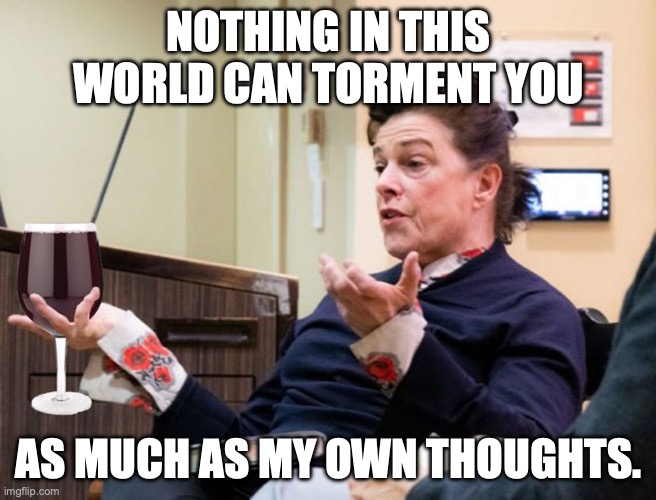 If you can't stand the heat, stay out of my kitchen! | NOTHING IN THIS WORLD CAN TORMENT YOU; AS MUCH AS MY OWN THOUGHTS. | image tagged in chef barbara lynch denies all wrong doing,selfish,scumbag boss,bad boss,mental illness | made w/ Imgflip meme maker