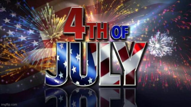 4th of July  | image tagged in 4th of july | made w/ Imgflip meme maker
