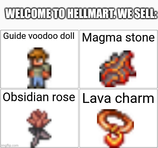 Blank Comic Panel 2x2 Meme | Guide voodoo doll Magma stone Obsidian rose Lava charm WELCOME TO HELLMART. WE SELL: | image tagged in memes,blank comic panel 2x2 | made w/ Imgflip meme maker