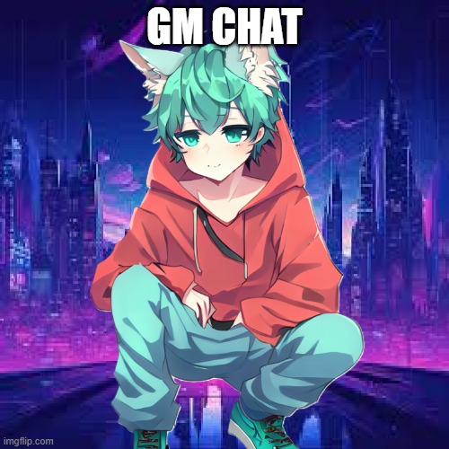 GM CHAT | made w/ Imgflip meme maker