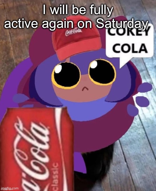 niko oneshot | I will be fully active again on Saturday | image tagged in niko oneshot | made w/ Imgflip meme maker