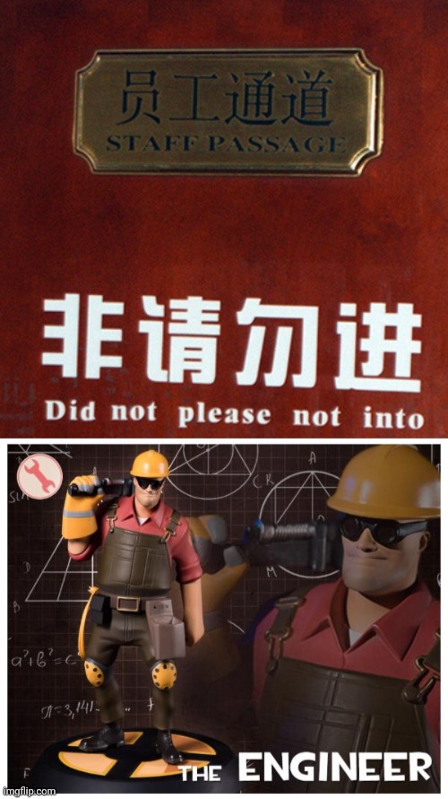 Credit: Sron1 | image tagged in memes,funny,the engineer,chinese perfection | made w/ Imgflip meme maker