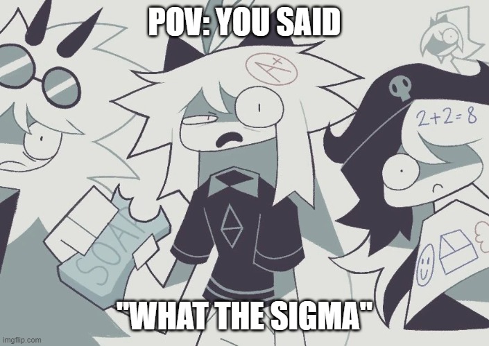 FPE shitpost #3 | POV: YOU SAID; "WHAT THE SIGMA" | image tagged in oreo,soap | made w/ Imgflip meme maker