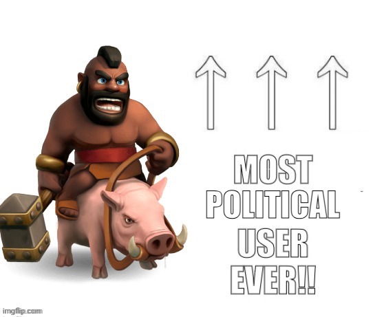 Most X User Ever!! | POLITICAL | image tagged in most x user ever | made w/ Imgflip meme maker