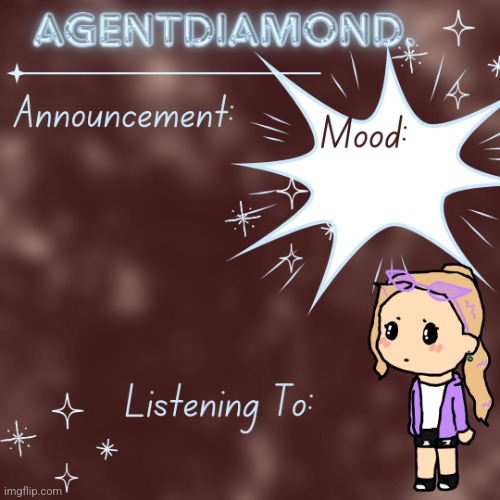 AgentDiamond. Announcement Temp by MC | image tagged in agentdiamond announcement temp by mc | made w/ Imgflip meme maker