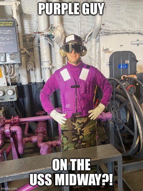 :O | PURPLE GUY; ON THE USS MIDWAY?! | image tagged in fnaf,uss midway,idfk | made w/ Imgflip meme maker