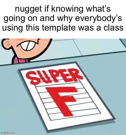 Remember: Stress causes baldness. What’s more important, your hair or your petty drama? | nugget if knowing what’s going on and why everybody’s using this template was a class | image tagged in me if x was a class super f | made w/ Imgflip meme maker