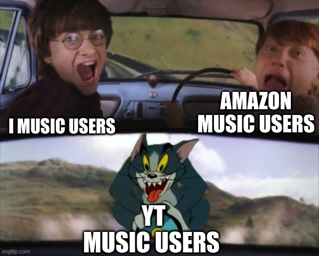 Tom chasing Harry and Ron Weasly | AMAZON MUSIC USERS; I MUSIC USERS; YT MUSIC USERS | image tagged in tom chasing harry and ron weasly | made w/ Imgflip meme maker