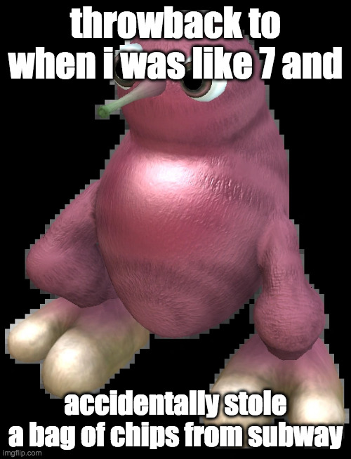 woopsies | throwback to when i was like 7 and; accidentally stole a bag of chips from subway | image tagged in spore bean | made w/ Imgflip meme maker
