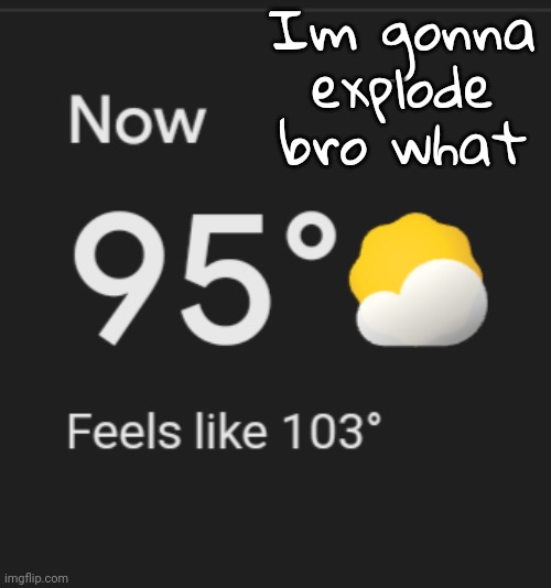 I hate living in the south someone get me out bruh | Im gonna explode bro what | made w/ Imgflip meme maker