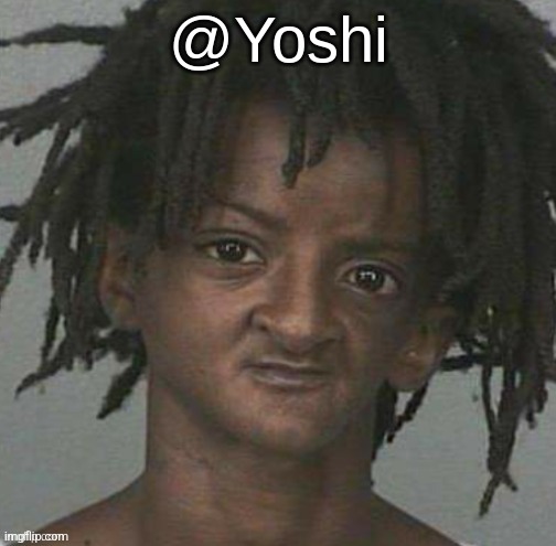 yoshi's cursed mugshot temp | image tagged in yoshi's cursed mugshot temp | made w/ Imgflip meme maker