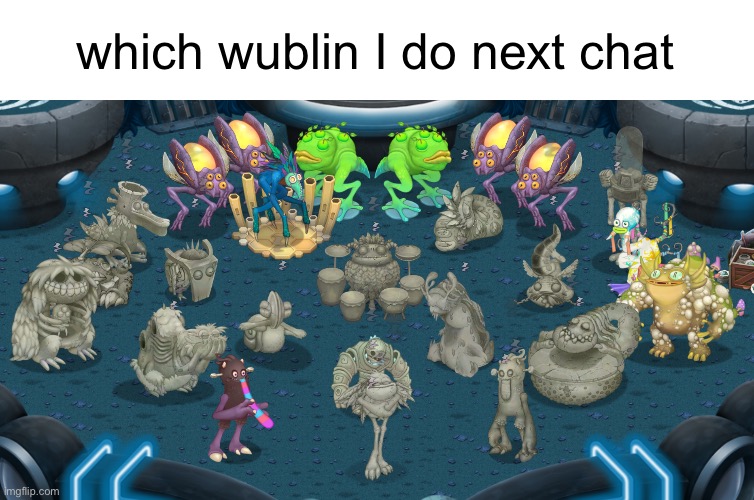 which wublin I do next chat | made w/ Imgflip meme maker