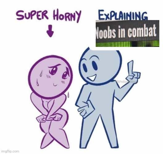 Super Horny Explaining... | image tagged in super horny explaining | made w/ Imgflip meme maker