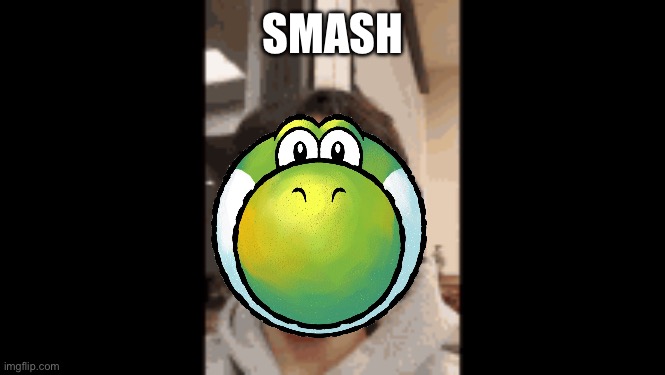 SMASH | made w/ Imgflip meme maker