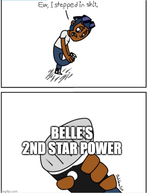 U/ilymaster | BELLE'S 2ND STAR POWER | image tagged in u/ilymaster | made w/ Imgflip meme maker