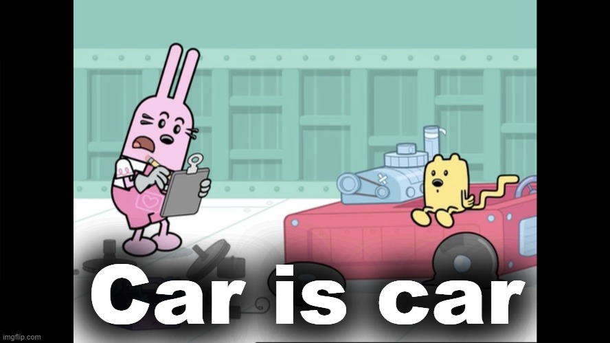 Vroom | Car is car | image tagged in widget | made w/ Imgflip meme maker
