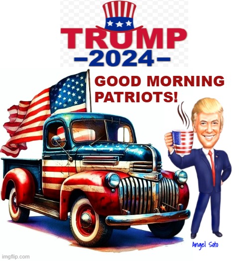 cartoon Trump - good morning patriots | GOOD MORNING
PATRIOTS! Angel Soto | image tagged in cartoon trump - good morning patriots,president trump,trump 2024,patriots,good morning,presidential election | made w/ Imgflip meme maker