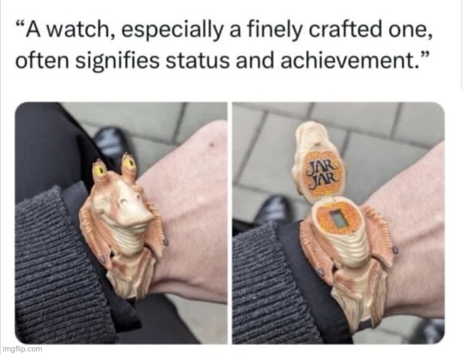 Status symbol | image tagged in status,watch | made w/ Imgflip meme maker