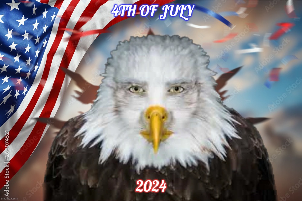 4TH OF JULY; 2024 | made w/ Imgflip meme maker