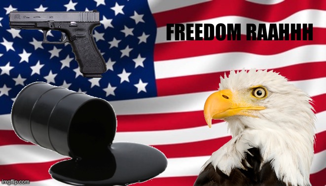 FREEDOM RAAHHHHH | FREEDOM RAAHHH | made w/ Imgflip meme maker