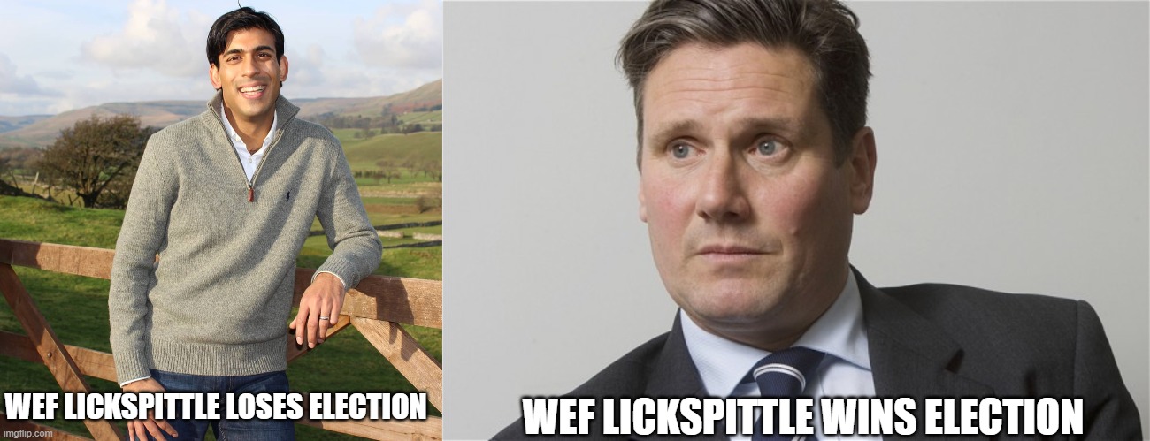 WEF LICKSPITTLE WINS ELECTION; WEF LICKSPITTLE LOSES ELECTION | image tagged in rishi sunak,kier starmer | made w/ Imgflip meme maker