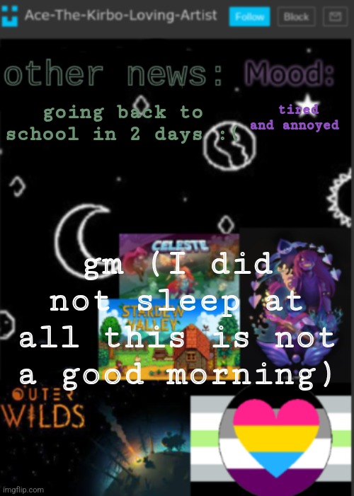 you can ask if you're confused as to why I'm going back to school soon | tired and annoyed; going back to school in 2 days :(; gm (I did not sleep at all this is not a good morning) | image tagged in put a title here or summ if you see this i didnt add a title | made w/ Imgflip meme maker