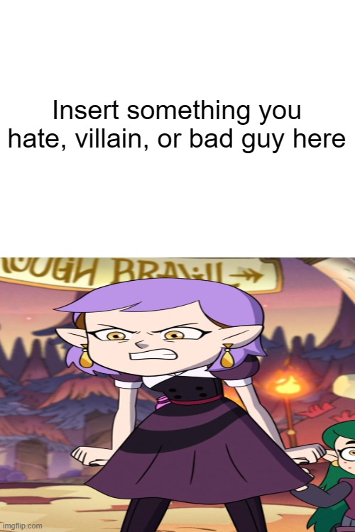 Amity hates who/what? Blank Meme Template