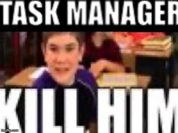 when my browser fucking freezes again: | made w/ Imgflip meme maker