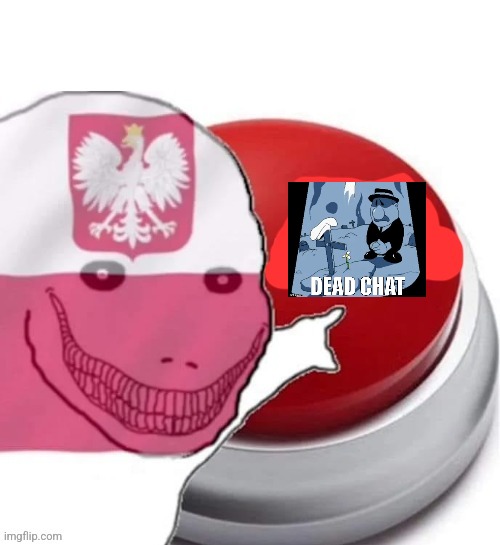 Poland button | image tagged in poland button | made w/ Imgflip meme maker