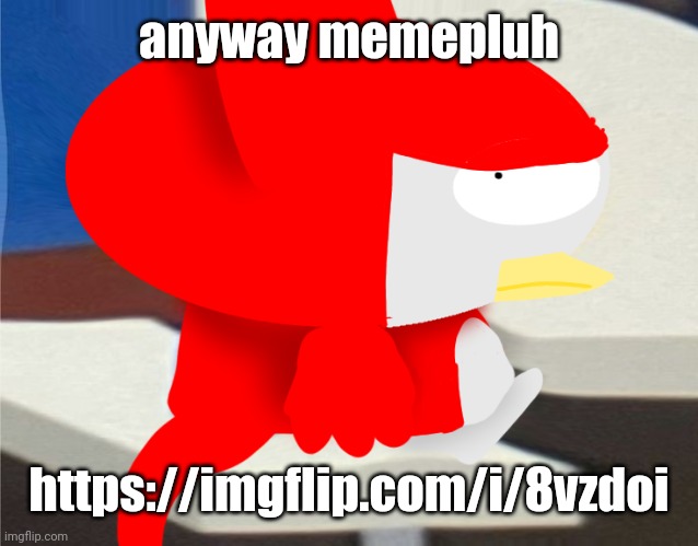 bro is staring at you | anyway memepluh; https://imgflip.com/i/8vzdoi | image tagged in bro is staring at you | made w/ Imgflip meme maker