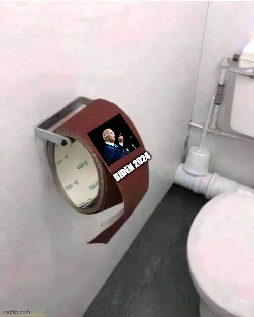 Biden Toilet Paper | BIDEN 2024 | image tagged in biden toilet paper | made w/ Imgflip meme maker