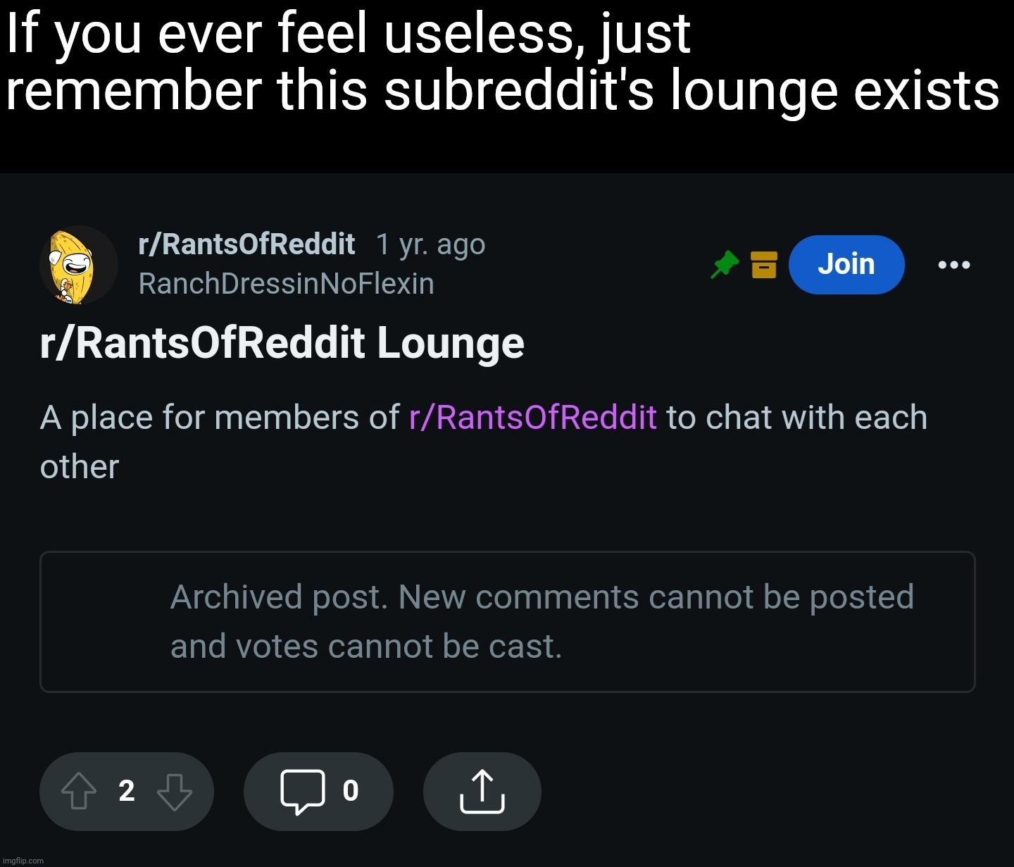 Task failed successfully | If you ever feel useless, just remember this subreddit's lounge exists | image tagged in useless,task failed successfully,reddit | made w/ Imgflip meme maker