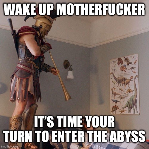 Spartan Soldier Alarm Clock | WAKE UP MOTHERFUCKER IT’S TIME YOUR TURN TO ENTER THE ABYSS | image tagged in spartan soldier alarm clock | made w/ Imgflip meme maker