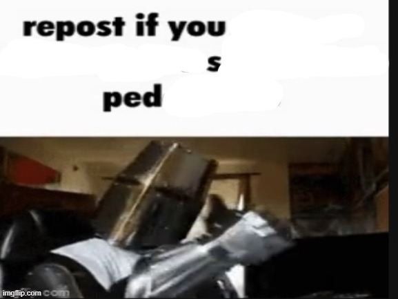 repost if you sped | image tagged in repost if you support beating the shit out of pedophiles | made w/ Imgflip meme maker